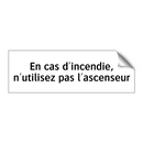 En cas d'incendie, n'utilisez pas l'ascenseur