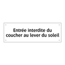 Entrée interdite du coucher au lever du soleil