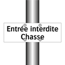 Entrée interdite Chasse