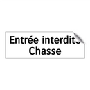 Entrée interdite Chasse