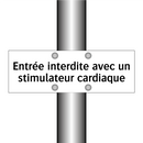 Entrée interdite avec un stimulateur cardiaque