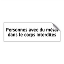 Personnes avec du métal dans le corps interdites