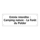 Entrée interdite : Camping nature - La Forêt du Polder