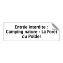 Entrée interdite : Camping nature - La Forêt du Polder