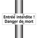 Entrée interdite ! Danger de mort