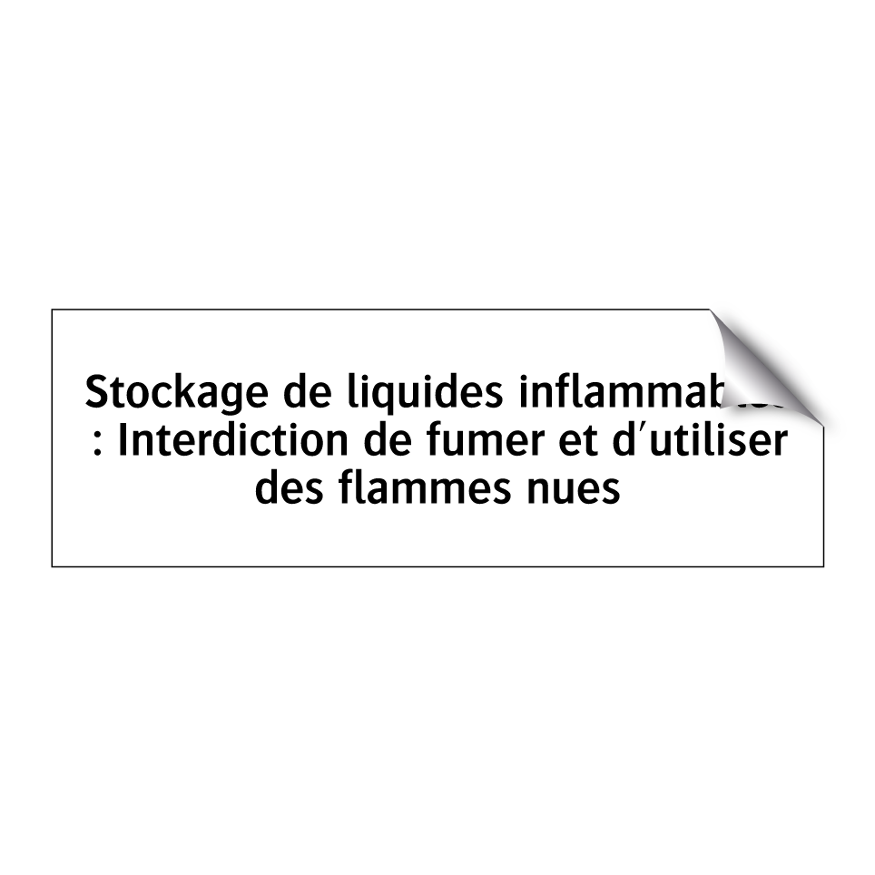 Stockage de liquides inflammables : Interdiction de fumer et d'utiliser des flammes nues