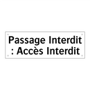Passage Interdit : Accès Interdit