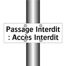 Passage Interdit : Accès Interdit