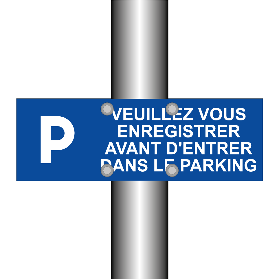 Veuillez vous enregistrer avant d'entrer dans le parking.
