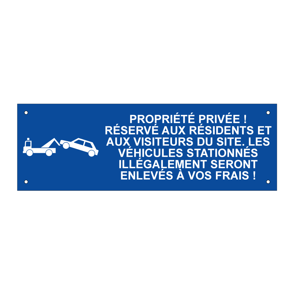 Propriété privée ! Réservé aux résidents et aux visiteurs du site. Les véhicules stationnés illégalement seront enlevés à vos frais !