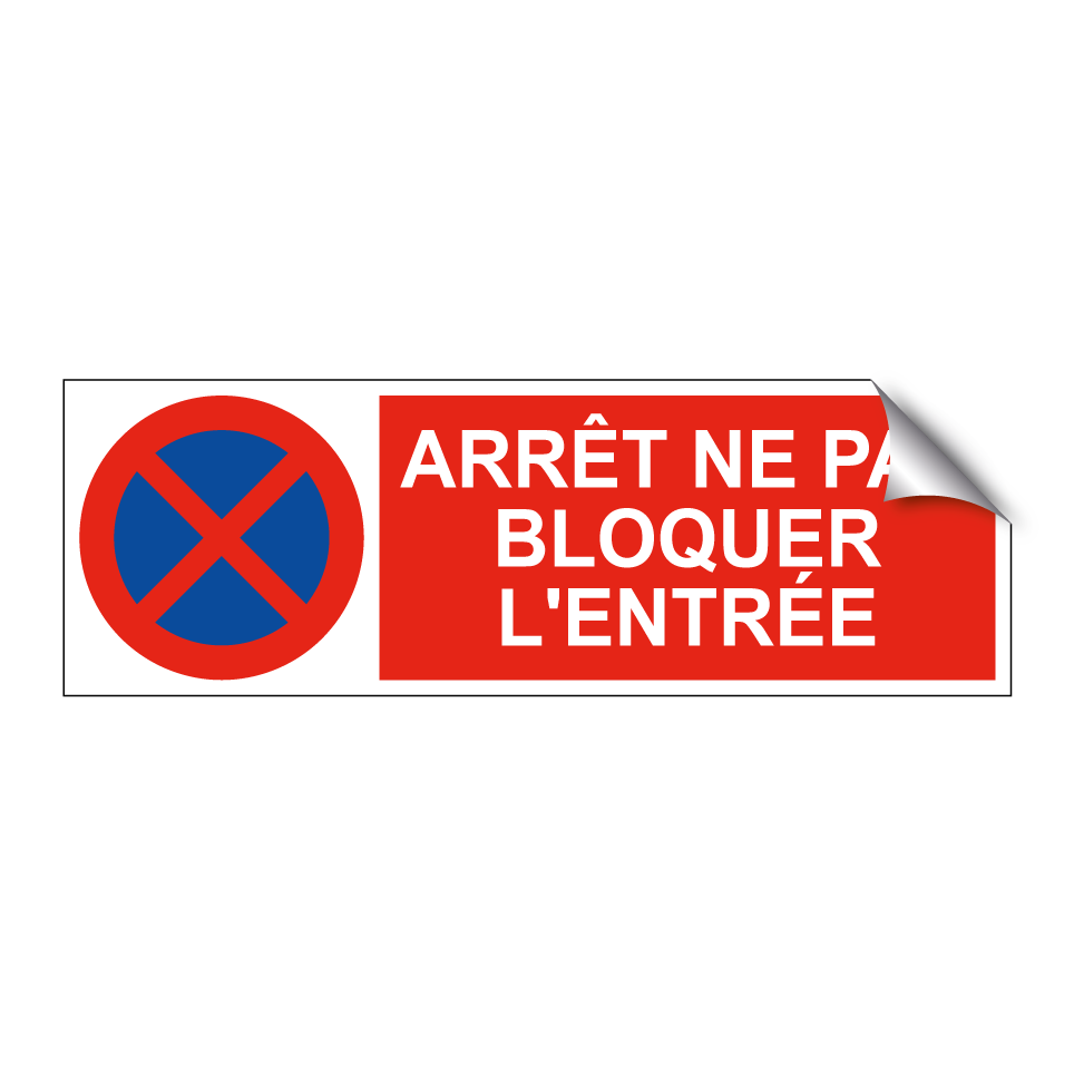 Arrêt ne pas bloquer l'entrée