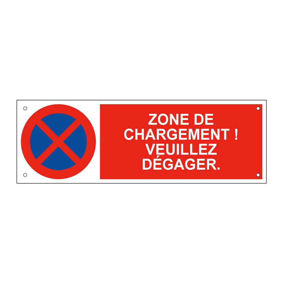 Zone de chargement ! Veuillez dégager.