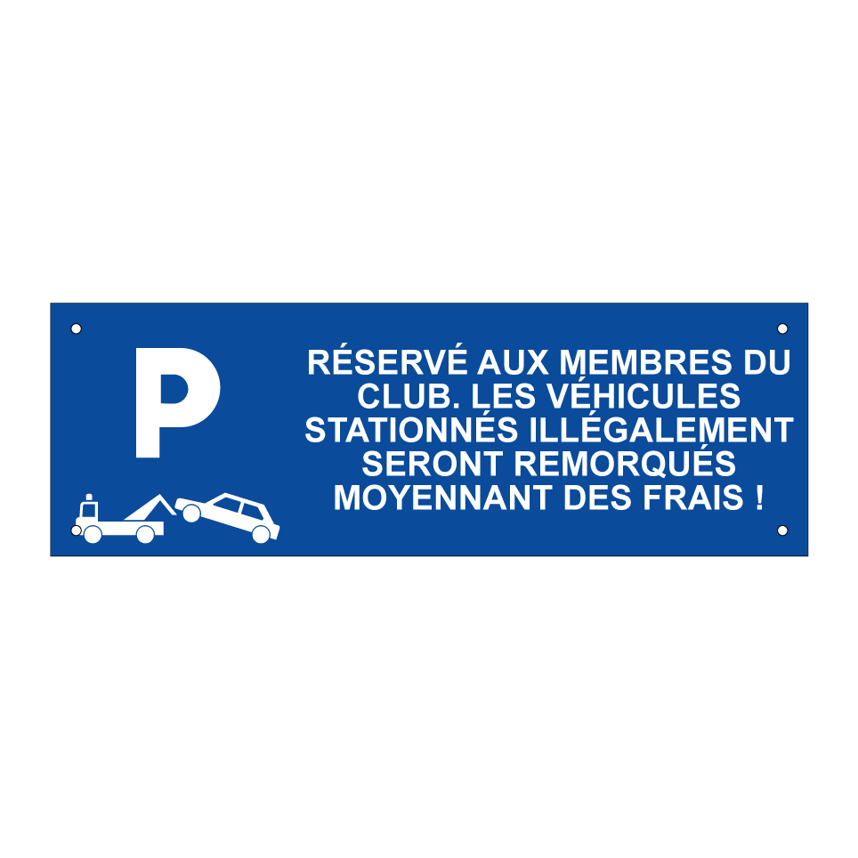 Réservé aux membres du club. Les véhicules stationnés illégalement seront remorqués moyennant des frais !