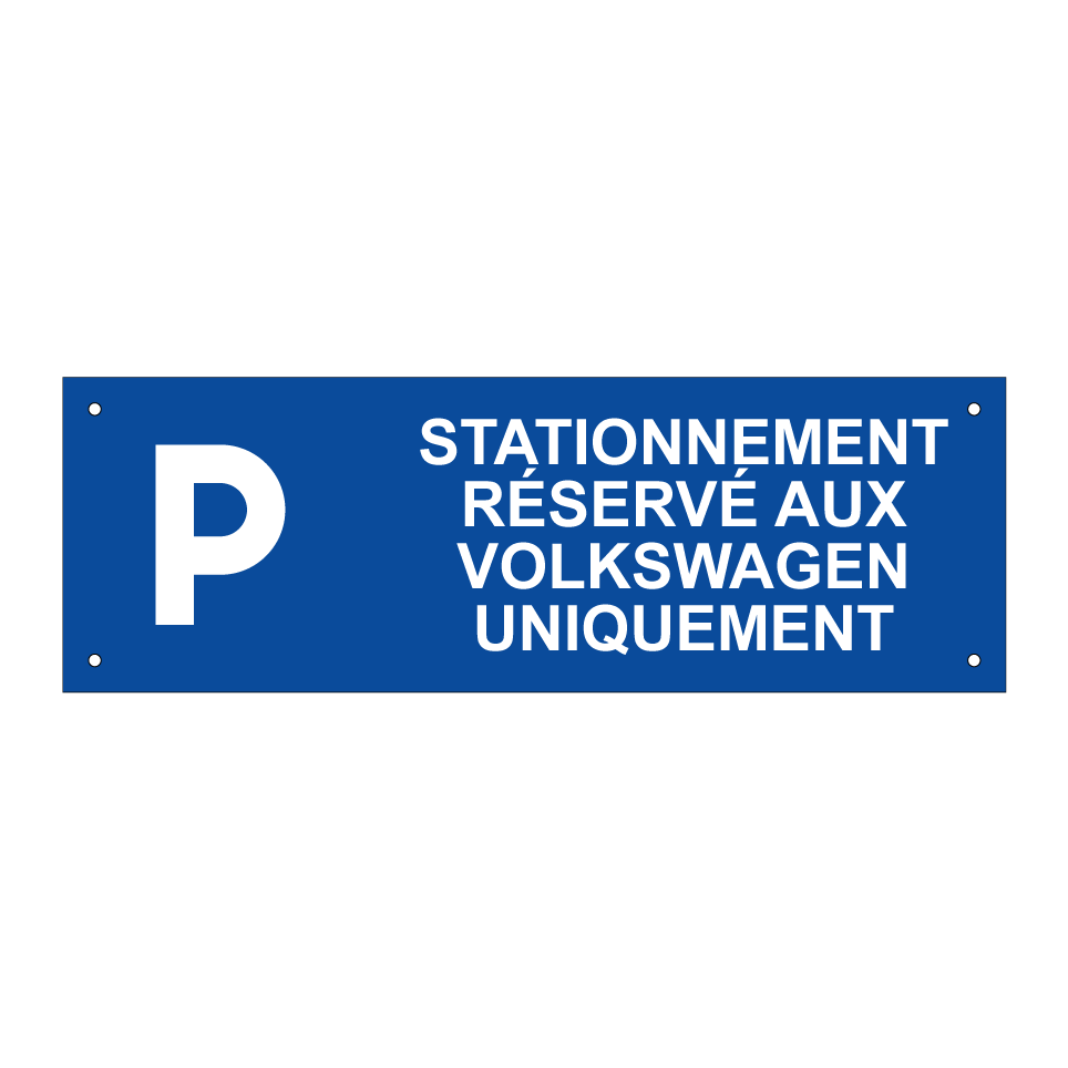 Stationnement réservé aux Volkswagen uniquement
