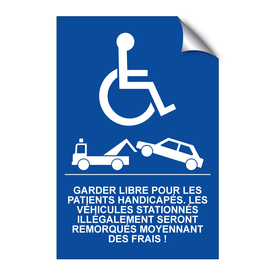 Garder libre pour les patients handicapés. Les véhicules stationnés illégalement seront remorqués moyennant des frais !
