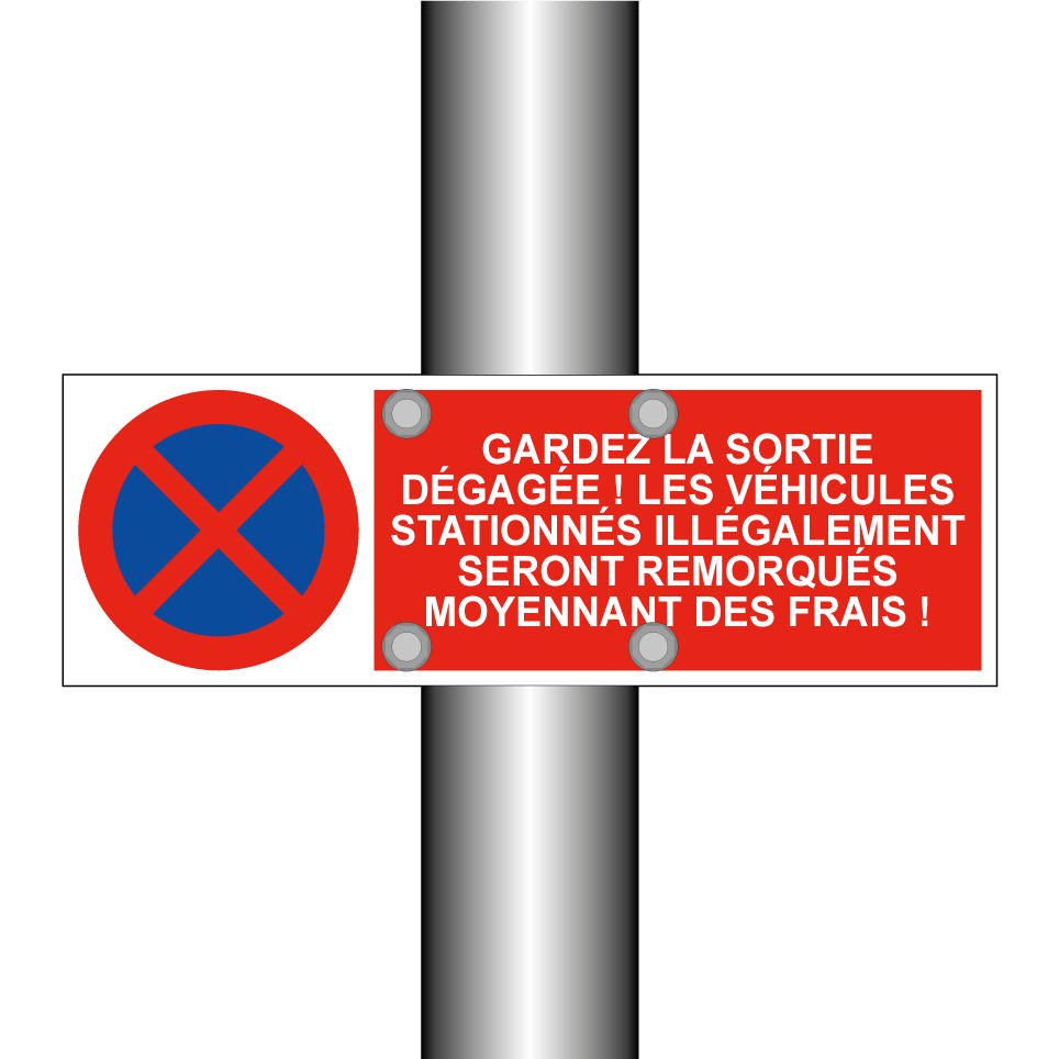 Gardez la sortie dégagée ! Les véhicules stationnés illégalement seront remorqués moyennant des frais !