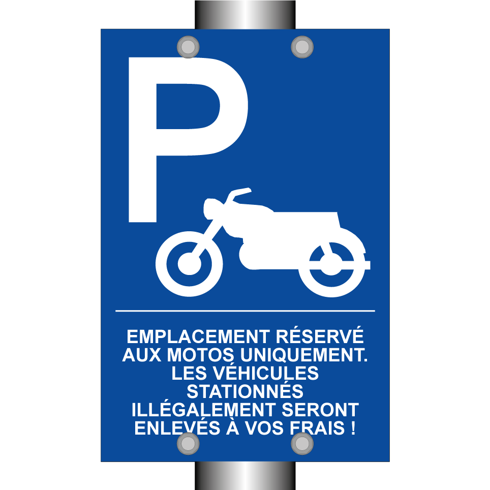 Emplacement réservé aux motos uniquement. Les véhicules stationnés illégalement seront enlevés à vos frais !