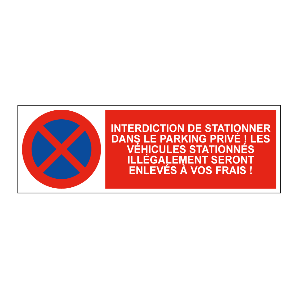 Interdiction de stationner dans le parking privé ! Les véhicules stationnés illégalement seront enlevés à vos frais !