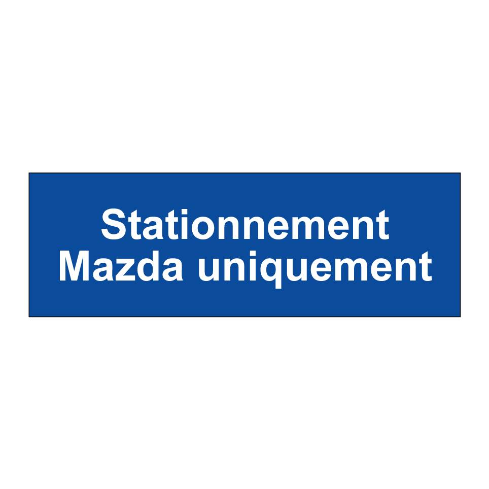 Stationnement Mazda uniquement