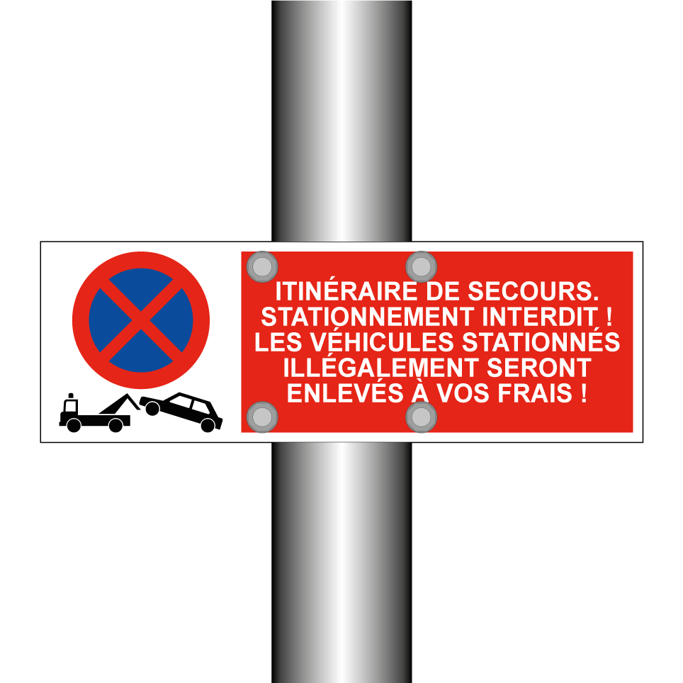 Itinéraire de secours. Stationnement interdit ! Les véhicules stationnés illégalement seront enlevés à vos frais !