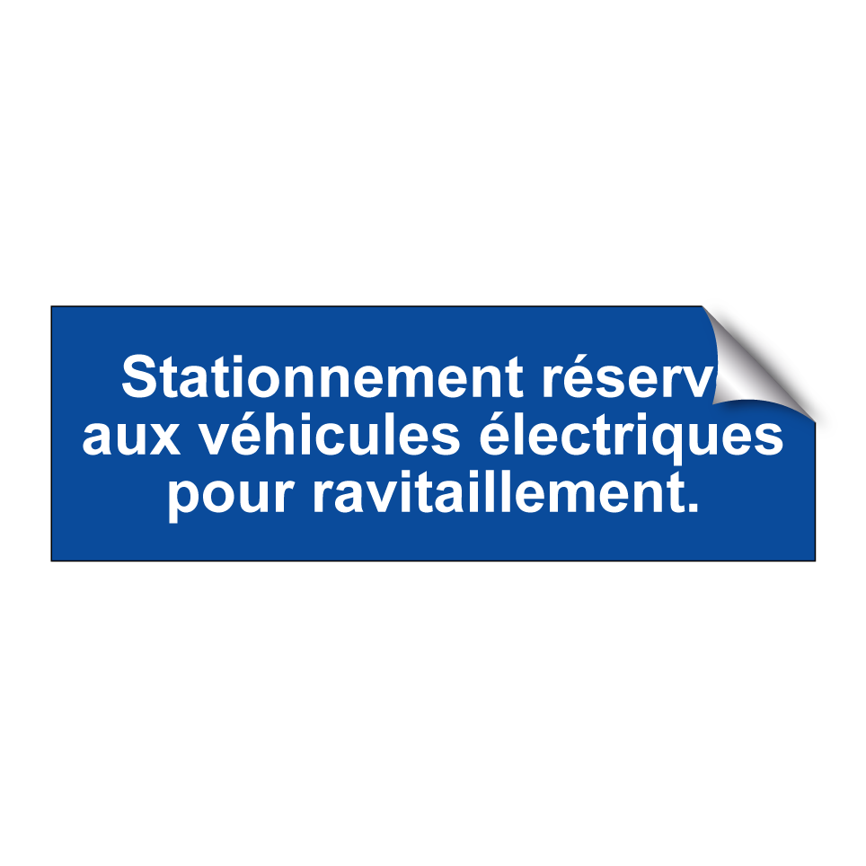 Stationnement réservé aux véhicules électriques pour ravitaillement.