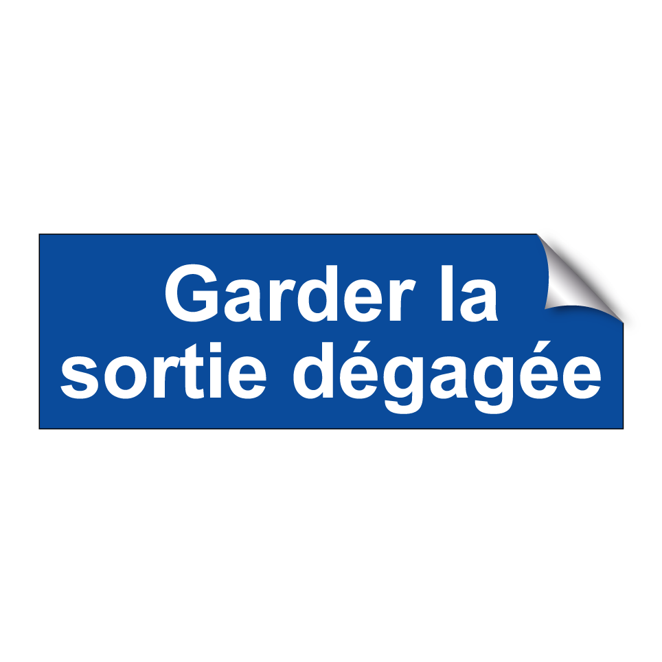 Garder la sortie dégagée