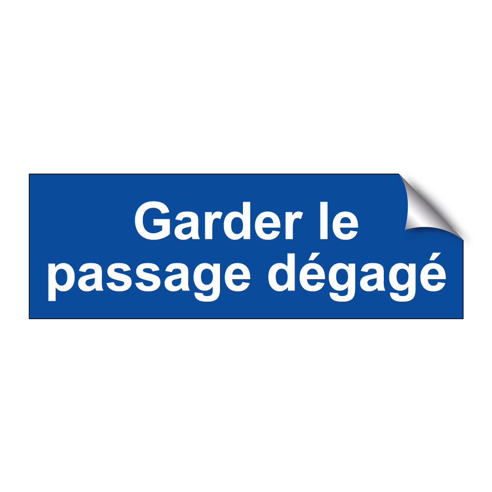 Garder le passage dégagé