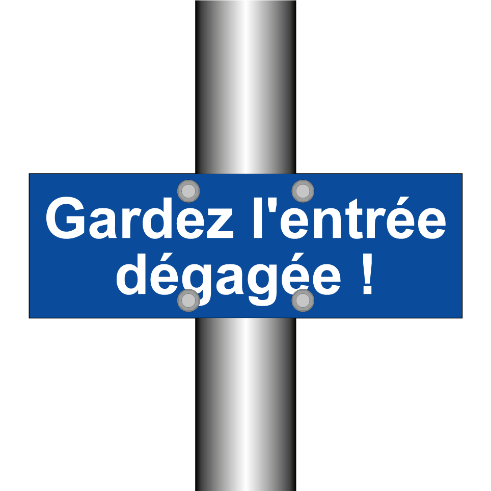 Gardez l'entrée dégagée !