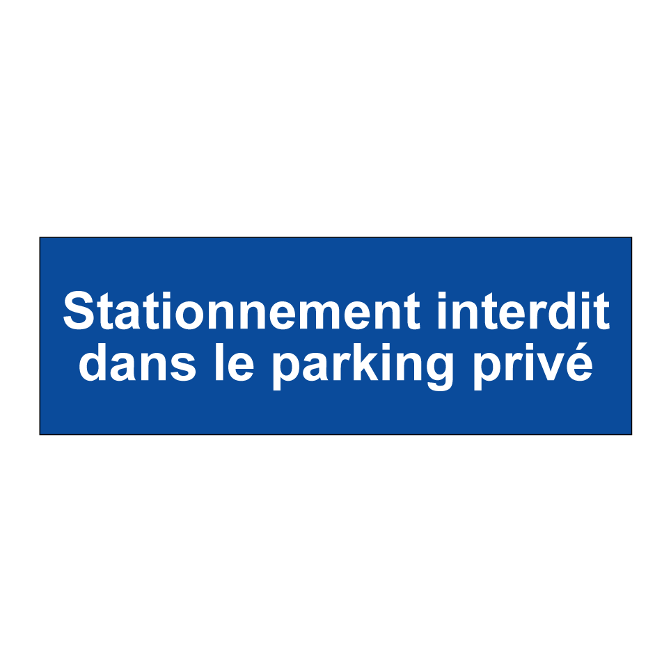 Stationnement interdit dans le parking privé