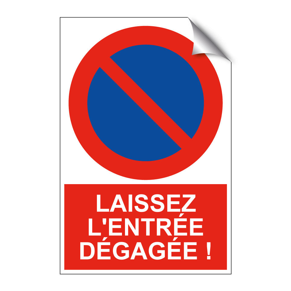 Laissez l'entrée dégagée !