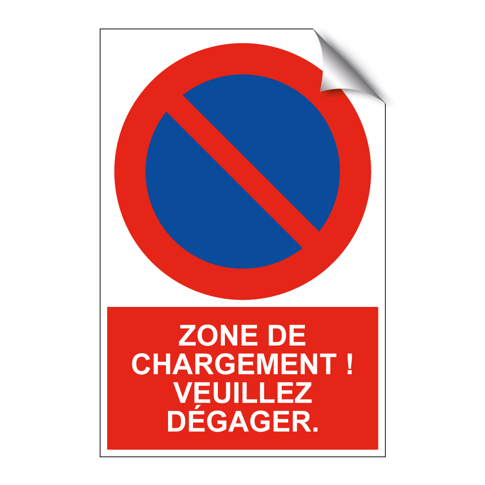 Zone de chargement ! Veuillez dégager.