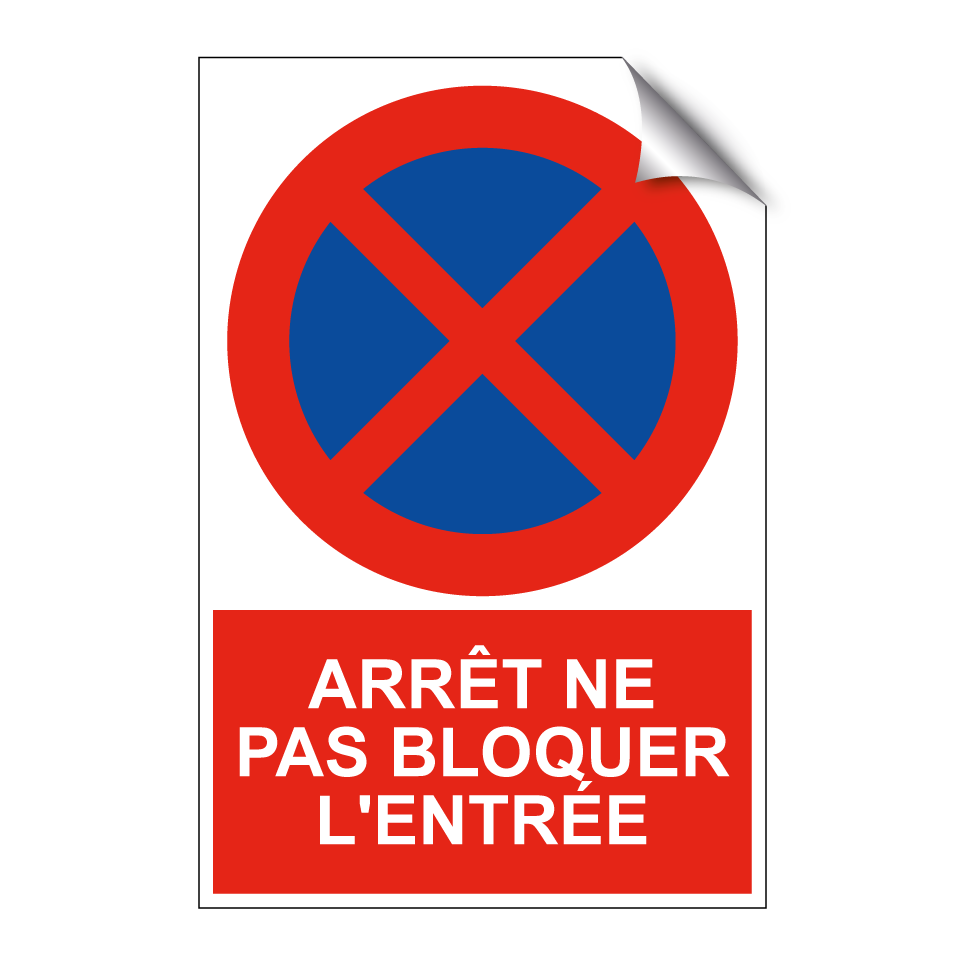 Arrêt ne pas bloquer l'entrée