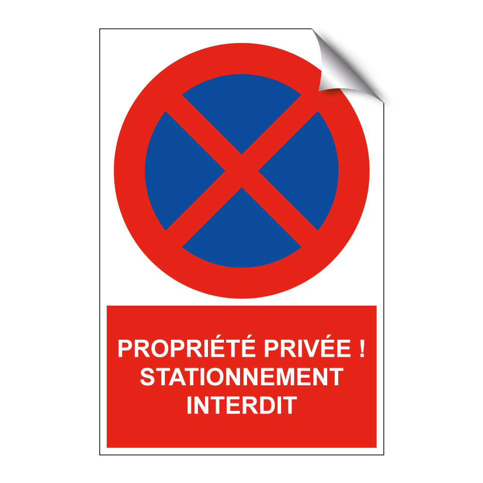 Propriété privée ! Stationnement interdit.