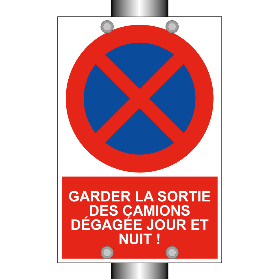 Garder la sortie des camions dégagée jour et nuit !
