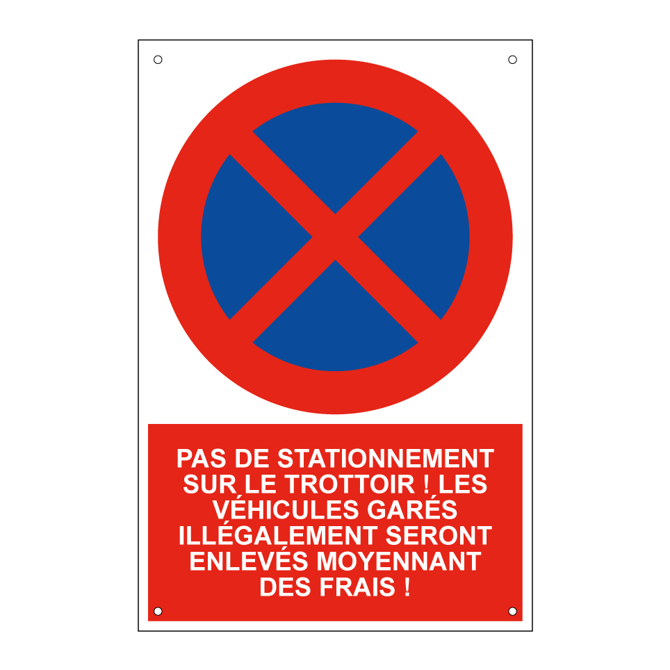 Pas de stationnement sur le trottoir ! Les véhicules garés illégalement seront enlevés moyennant des frais !