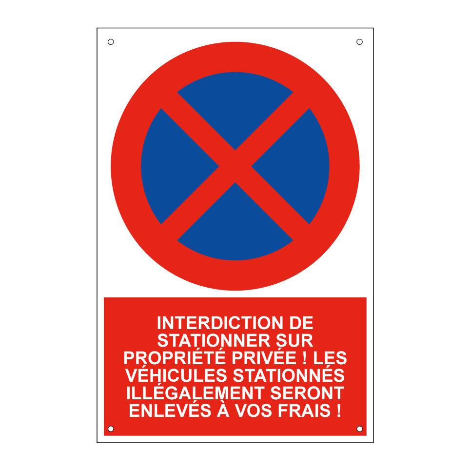 Interdiction de stationner sur propriété privée ! Les véhicules stationnés illégalement seront enlevés à vos frais !