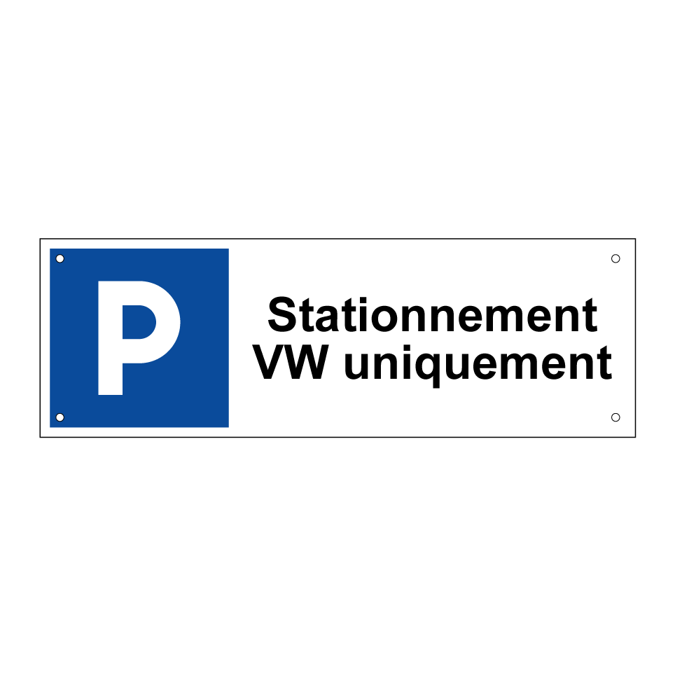 Stationnement VW uniquement