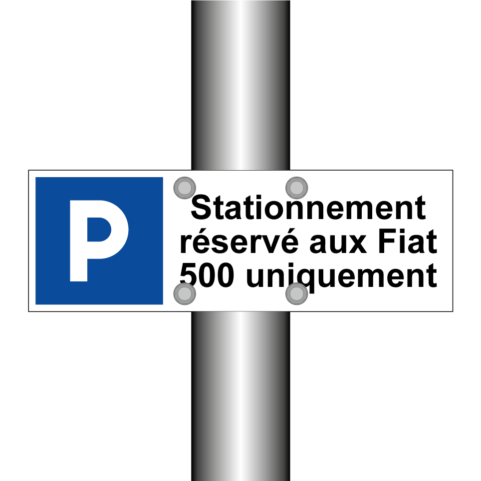 Stationnement réservé aux Fiat 500 uniquement