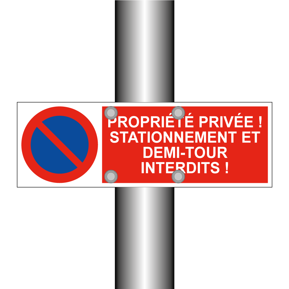 Propriété privée ! Stationnement et demi-tour interdits !