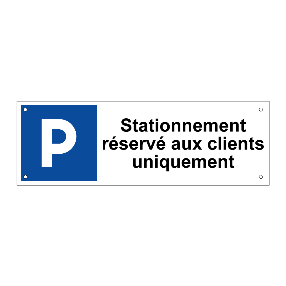 Stationnement réservé aux clients uniquement