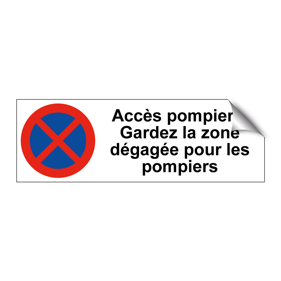 Accès pompiers. Gardez la zone dégagée pour les pompiers