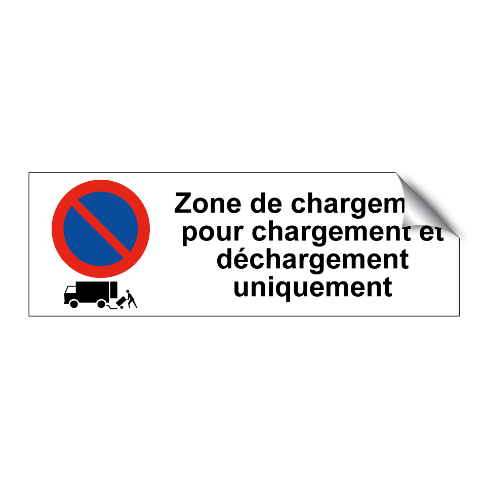 Zone de chargement pour chargement et déchargement uniquement
