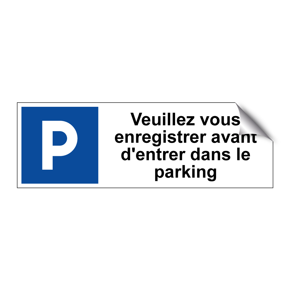 Veuillez vous enregistrer avant d'entrer dans le parking
