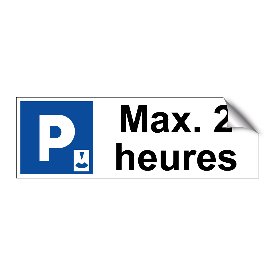 Max. 2 heures
