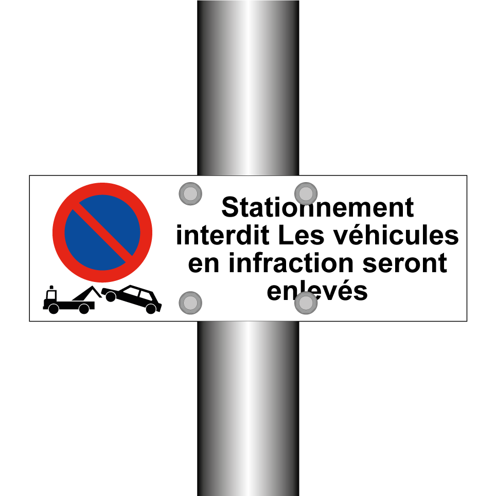 Stationnement interdit Les véhicules en infraction seront enlevés