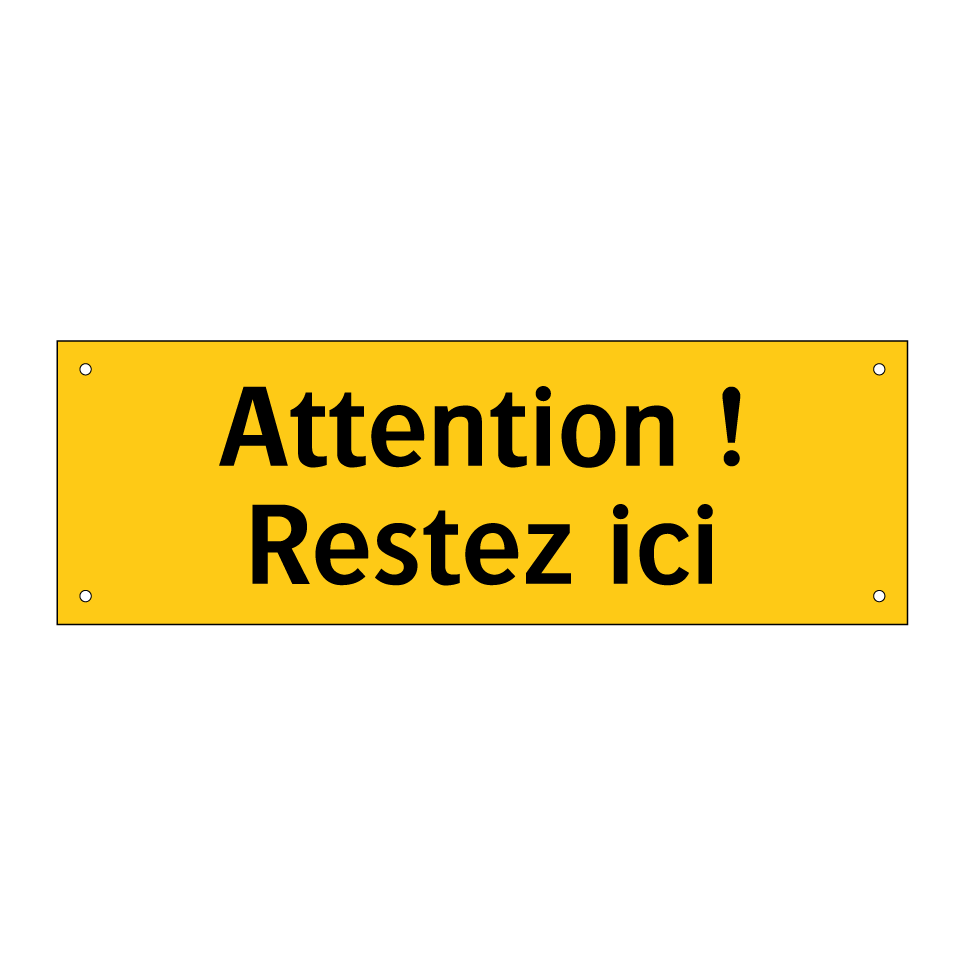 Attention ! Restez ici