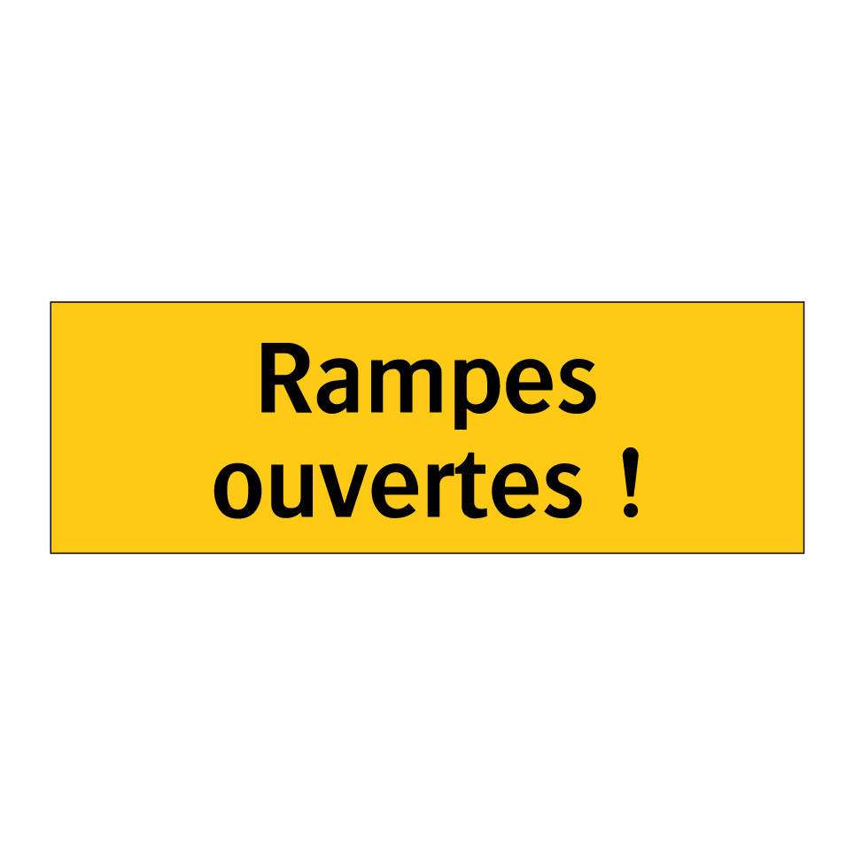 Rampes ouvertes !