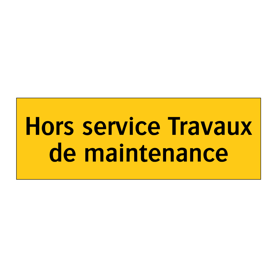 Hors service Travaux de maintenance