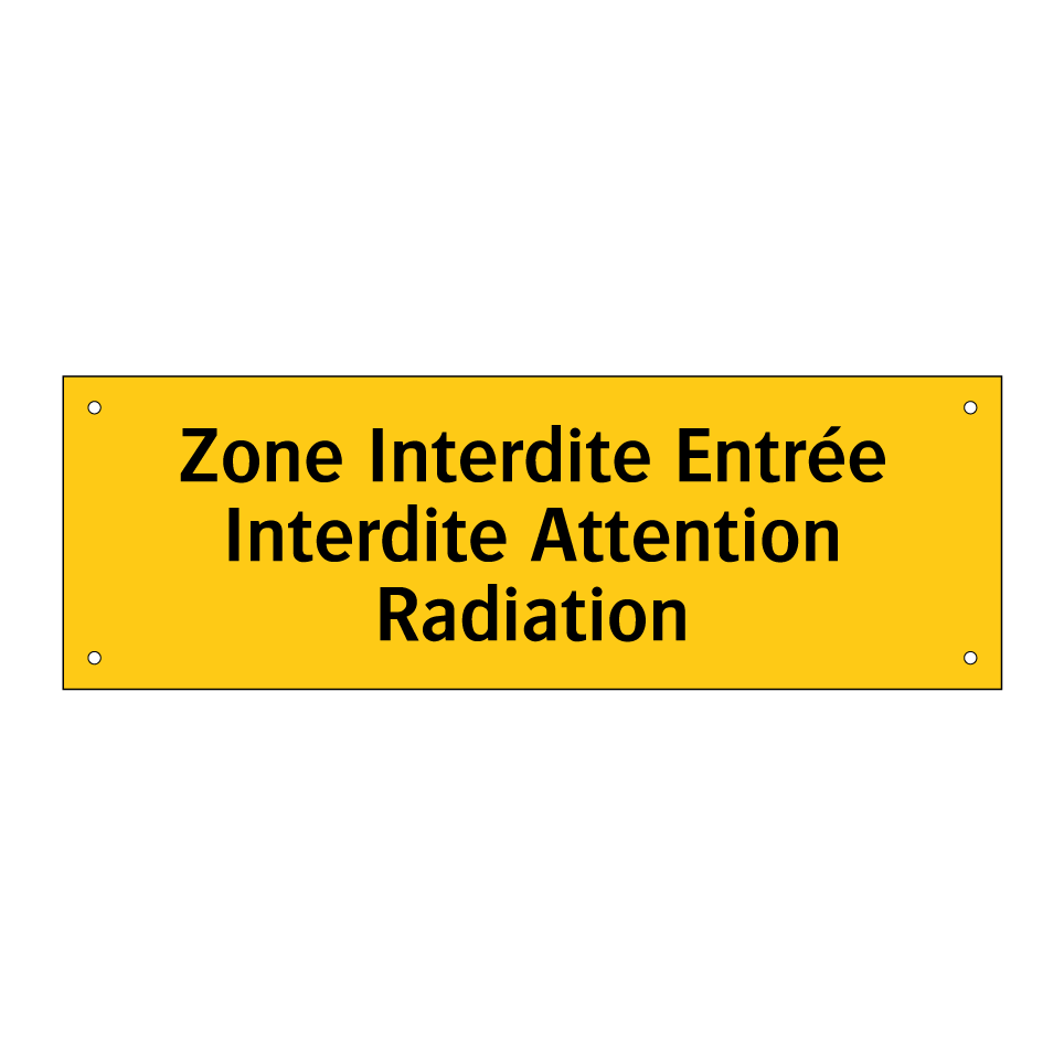 Zone Interdite Entrée Interdite Attention Radiation
