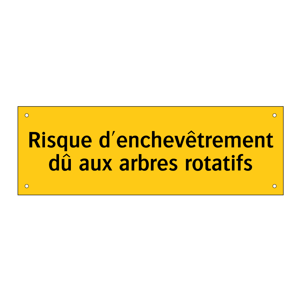 Risque d'enchevêtrement dû aux arbres rotatifs